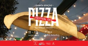 Festival de la Pizza en Vila Nova de Cerveira 2026 🍕 | 11-13 septiembre